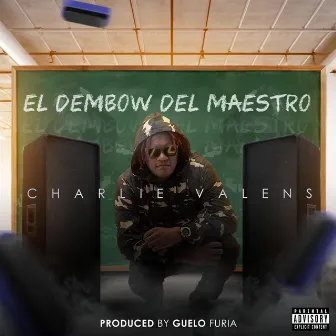 El dembow del maestro by Charlie Valens