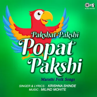 Pakshat Pakshi Popat Pakshi by Milind Mohite