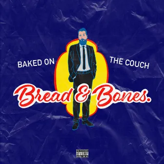 Bread & Bones by Johnny Bones