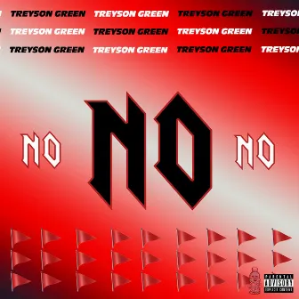 No No No by Treyson Green