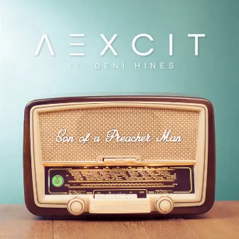 Son of a Preacher Man (feat. Deni Hines) by Aexcit