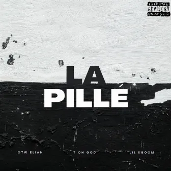 LA PILLÉ by Lil Kboom