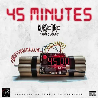 45 Minutes by Kurse Dre