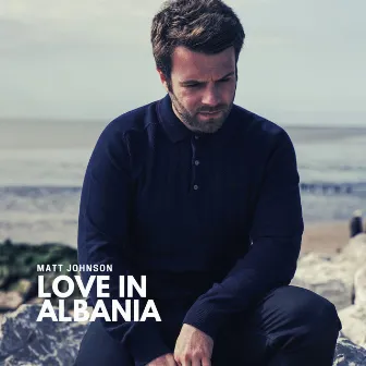 Love in Albania by Matt Johnson