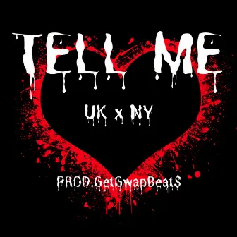 Tell Me UK x NY by GetGwapBeat$