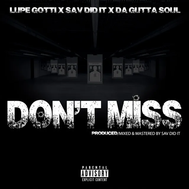 Don't Miss (feat. Sav Did It & Da Gutta Soul)