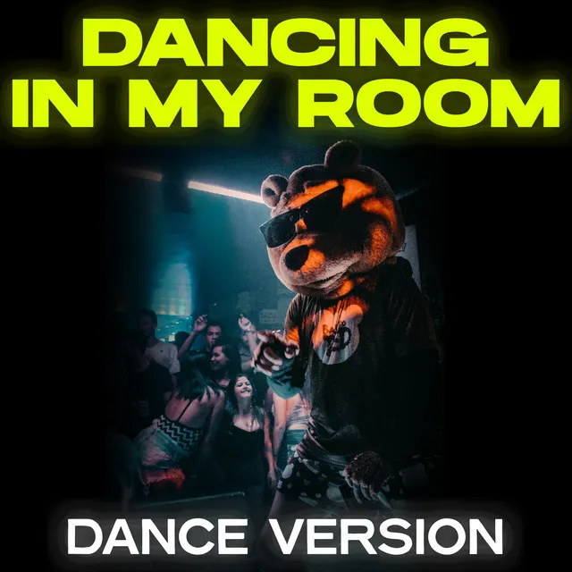 Dancing in My Room (Dance Remix)