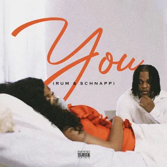 You (Rum & Schnapp) by Boy Spyce