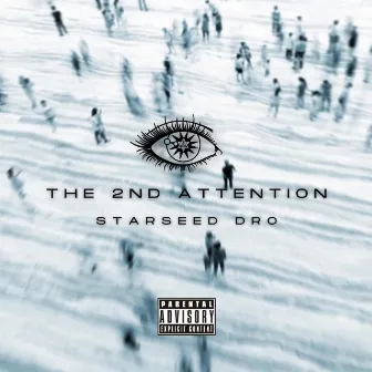 The 2nd Attention by Starseed Dro