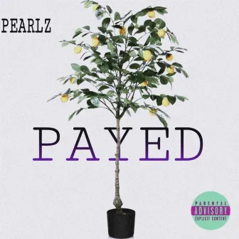 Payed by Pearlz