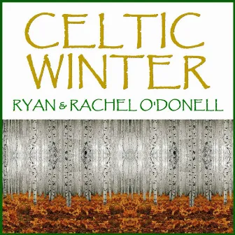 Celtic Winter by Ryan & Rachel O'Donnell