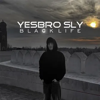 Black Life by YesBro SLY