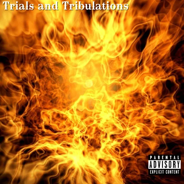 Trials and Tribulations