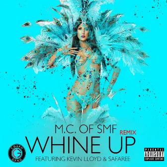 Whine Up (Remix) by M.C. of Self Made Family