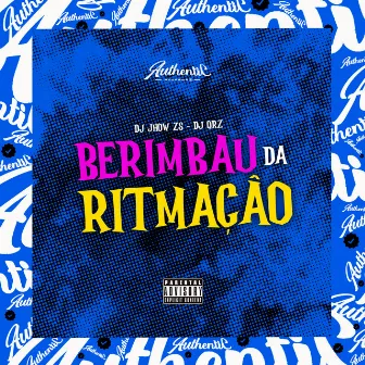 Berimbau da Ritmação by DJ QRZ