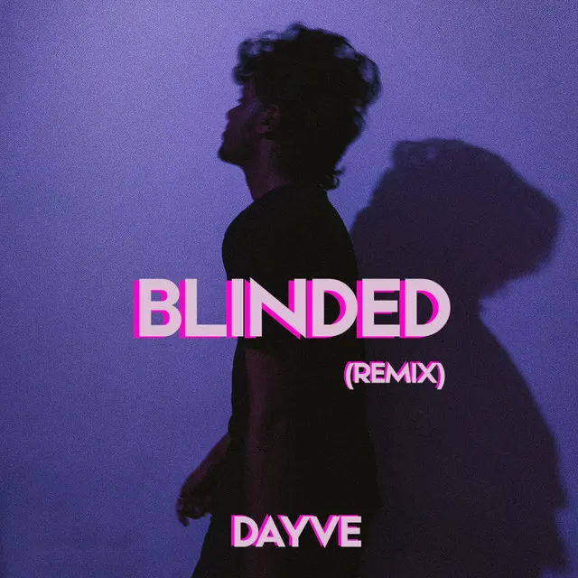 Blinded - Remix