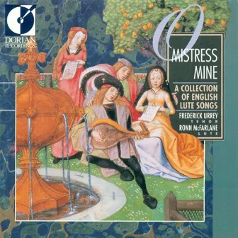 O Mistress Mine (A Collection of English Lute Songs) by Frederick Urrey