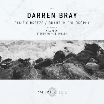 Pacific Breeze / Quantum Philosophy by Darren Bray