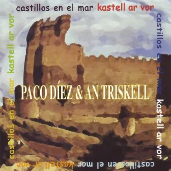 Castillos En El Mar / Kastell Ar Vor by An Triskell