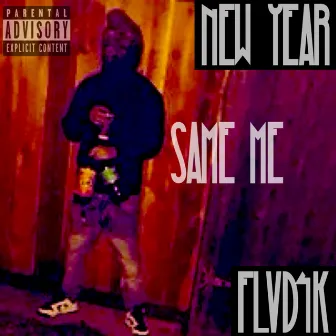 New Year (Same Me) by Flvd4k