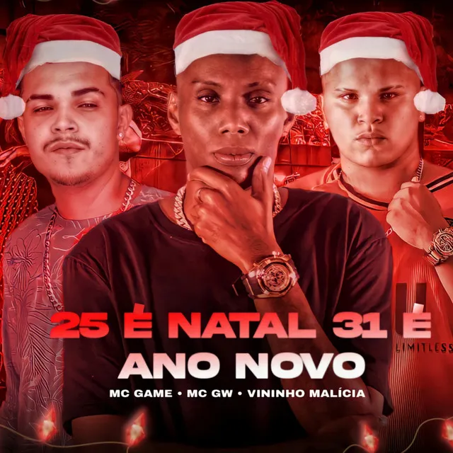 25 É NATAL 31 É ANO NOVO