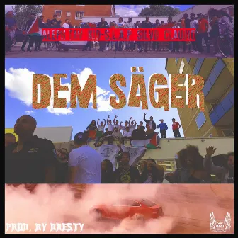 Dem Säger by KiD-S.L.A.P