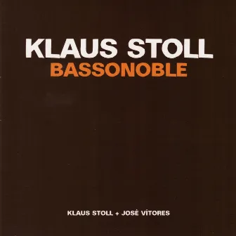 Bassonoble by Klaus Stoll