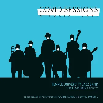 Covid Sessions: A Social Call by Temple University Jazz Band