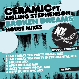 Broken Dreams (House Remixes, Incl. Ian Friday Mixes) by Ceramic