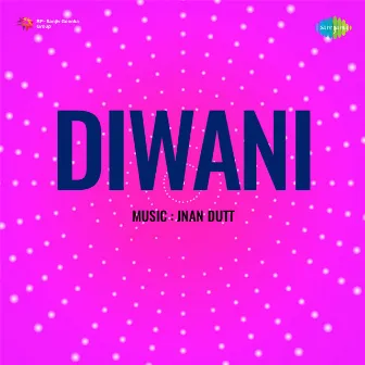 Diwani (Original Motion Picture Soundtrack) by Shevan Rizvi