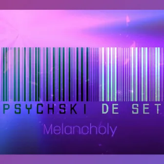 Melancholy by Psychski De Set