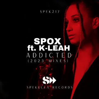 Addicted 2023 Mixes by Spox