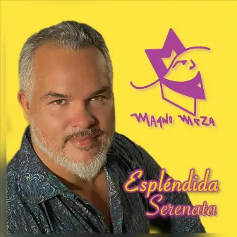 Esplendida Serenata by Magno Meza