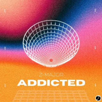 Addicted by Z-Major