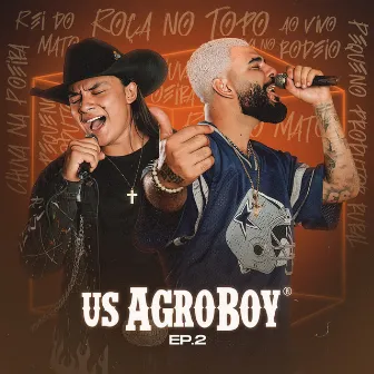 Roça no Topo EP 2 (Ao Vivo) by US Agroboy