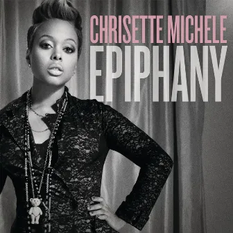 Epiphany by Chrisette Michele