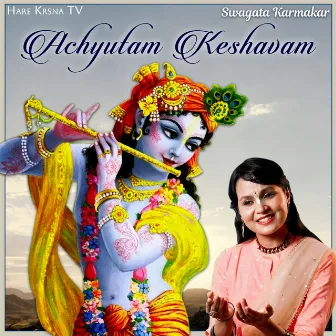 Achyutam Keshavam by Swagata Karmakar