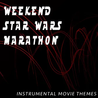 Weekend Star Wars Marathon (Instrumental Movie Themes) by The Riverfront Studio Orchestra