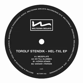 HEL-TXL EP by Torolf Stendik