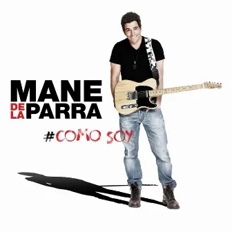 Como Soy by Mane de la Parra