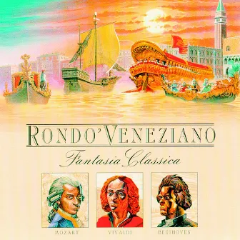 Fantasia Classica (Mozart-Beethoven-Vivaldi) by Rondò Veneziano