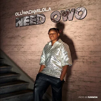 Need Owo by Oluwadamilola