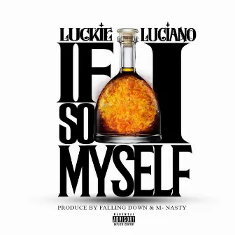 If I dusse so myself by Luckie Luciano