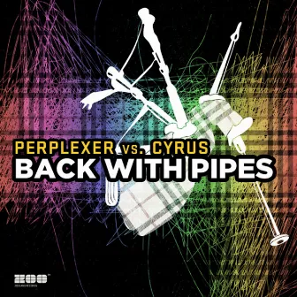 Back With Pipes by DJ Cyrus