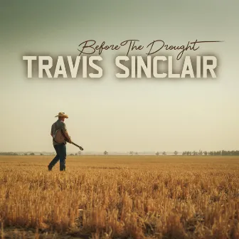 Before The Drought by Travis Sinclair