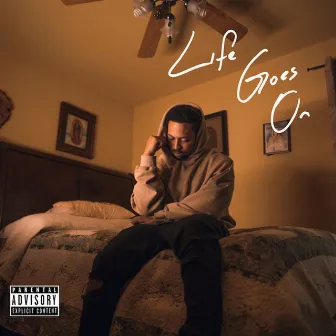 Life Goes On by Lou CharLe$