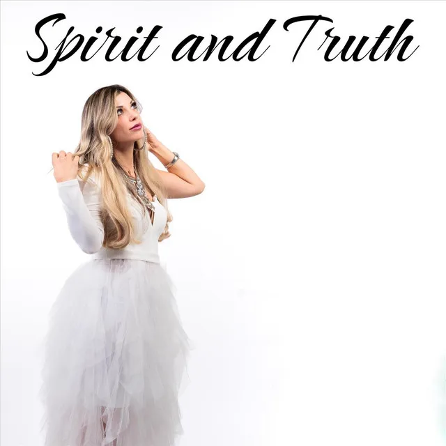 Spirit and Truth