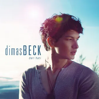 Dari Hati by Dimas Beck