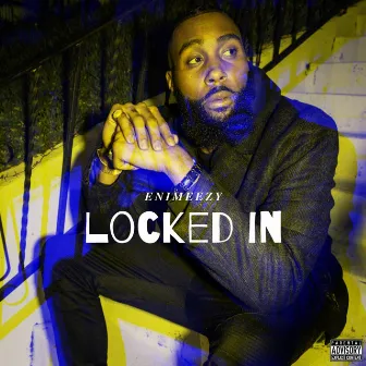 Locked In by Enimeezy