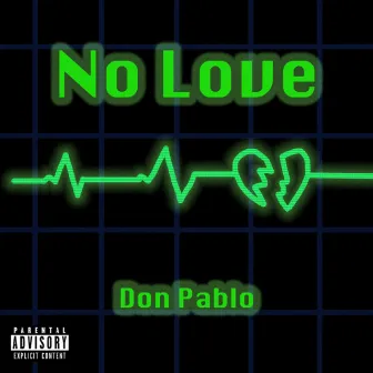 No Love by Don Pablo